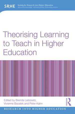 Theorising Learning to Teach in Higher Education de Brenda Leibowitz