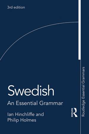 Swedish: An Essential Grammar de Ian Hinchliffe