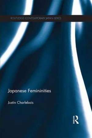 Japanese Femininities de Justin Charlebois