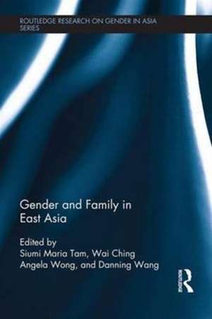 Gender and Family in East Asia de Siumi Maria Tam