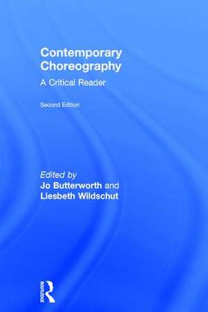 Contemporary Choreography: A Critical Reader de Jo Butterworth