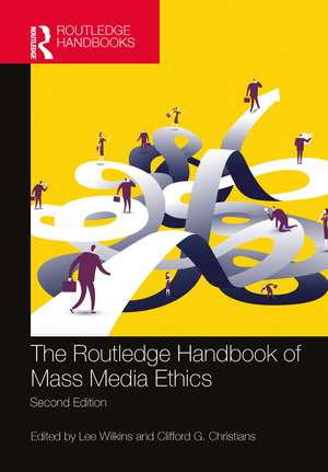 The Routledge Handbook of Mass Media Ethics de Lee Wilkins