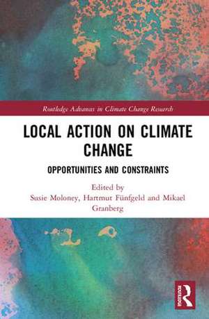 Local Action on Climate Change: Opportunities and Constraints de Susie Moloney