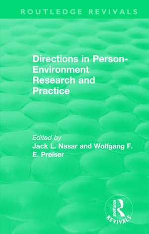 Directions in Person-Environment Research and Practice (Routledge Revivals) de Jack Nasar