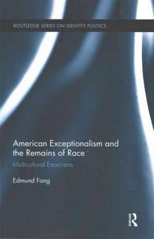 American Exceptionalism and the Remains of Race: Multicultural Exorcisms de Edmund Fong