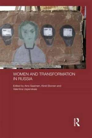 Women and Transformation in Russia de Aino Saarinen