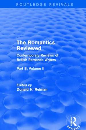 The Romantics Reviewed: Contemporary Reviews of British Romantic Writers. Part B: Byron and Regency Society poets - Volume II de Donald Reiman