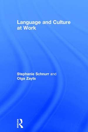 Language and Culture at Work de Stephanie Schnurr