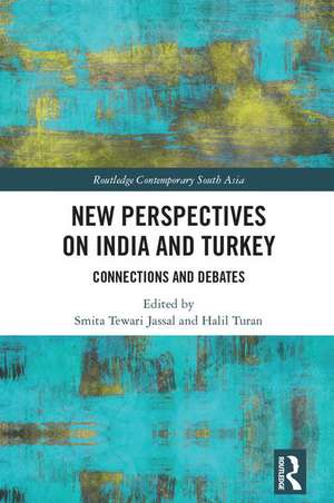 New Perspectives on India and Turkey: Connections and Debates de Smita Jassal