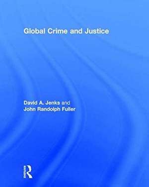 Global Crime and Justice de David Jenks