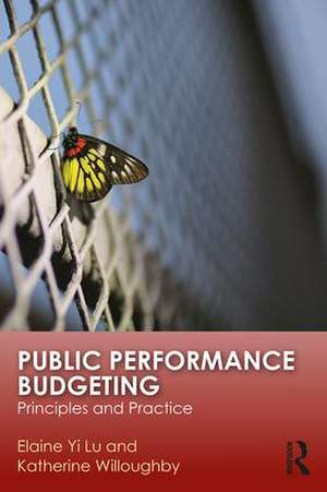 Public Performance Budgeting: Principles and Practice de Elaine Yi Lu