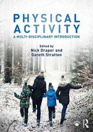 Physical Activity: A Multi-disciplinary Introduction de Nick Draper