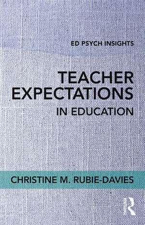 Teacher Expectations in Education de Christine Rubie-Davies