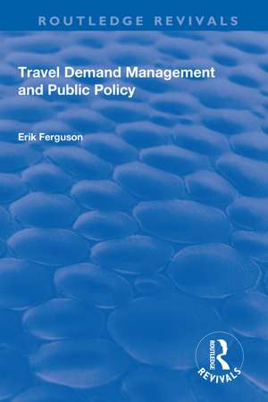 Travel Demand Management and Public Policy de Eric Ferguson