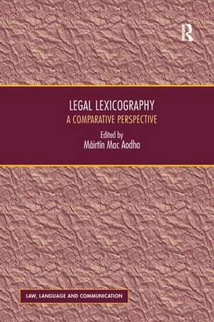 Legal Lexicography: A Comparative Perspective de Máirtín Mac Aodha