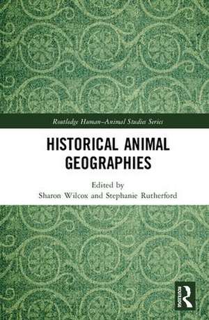 Historical Animal Geographies de Sharon Wilcox