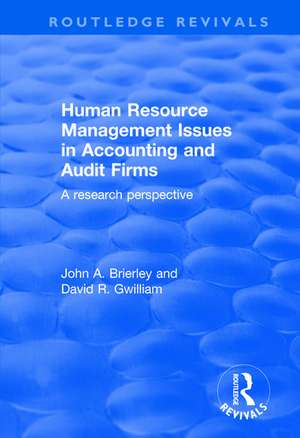 Human Resource Management Issues in Accounting and Auditing Firms: A Research Perspective de John Brierley