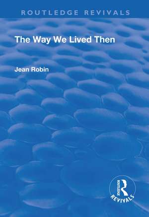 The Way We Lived Then de Jean Robin