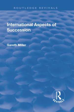 International Aspects of Succession de Gareth Miller