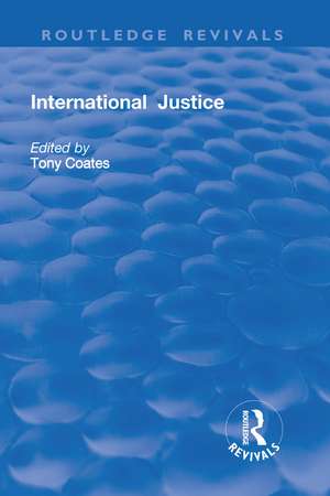 International Justice: Principles and Issues de Tony Coates