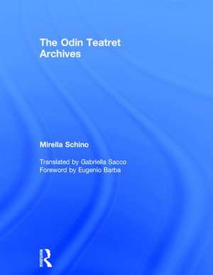 The Odin Teatret Archives de Mirella Schino