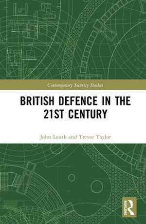 British Defence in the 21st Century de John Louth