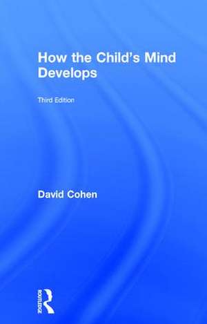 How the Child's Mind Develops de David Cohen