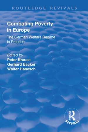 Combating Poverty in Europe: The German Welfare Regime in Practice de Gerhard Bäcker