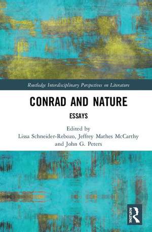 Conrad and Nature: Essays de Jeffrey Mathes McCarthy