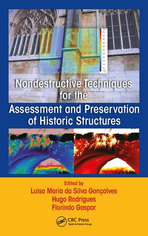 Nondestructive Techniques for the Assessment and Preservation of Historic Structures de Luisa Maria da Silva Gonçalves