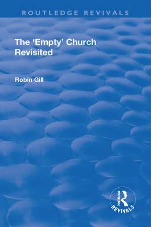 The 'Empty' Church Revisited de Robin Gill