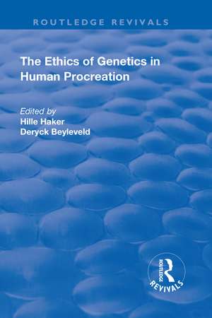 The Ethics of Genetics in Human Procreation de Hille Haker