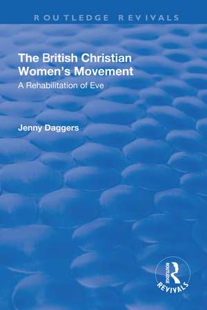 The British Christian Women's Movement: A Rehabilitation of Eve de Jenny Daggers