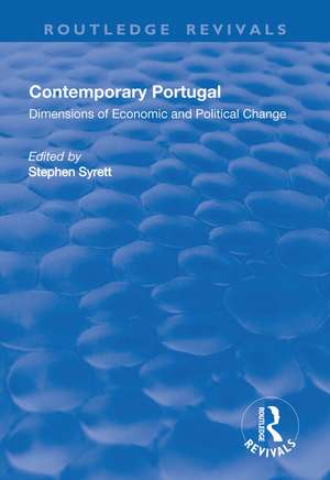 Contemporary Portugal: Dimensions of Economic and Political Change de Stephen Syrett