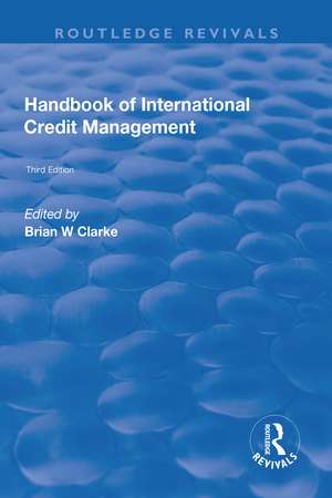 Handbook of International Credit Management de Brian W. Clarke