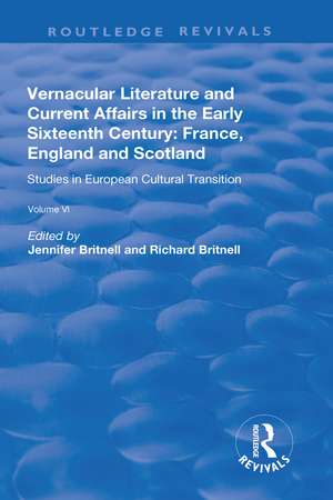 Vernacular Literature and Current Affairs in the Early Sixteenth Century: France, England and Scotland de Jennifer Britnell