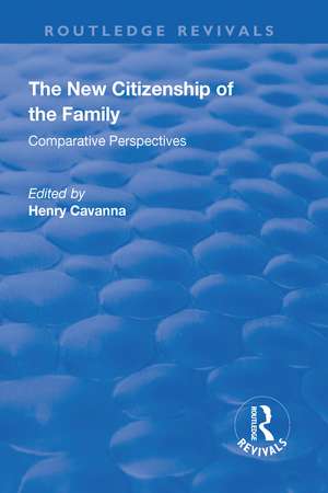 The New Citizenship of the Family: Comparative Perspectives de Henry Cavanna