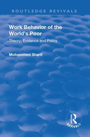 Work Behavior of the World's Poor: Theory, Evidence and Policy de Mohammed Sharif