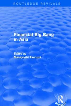 Financial Big Bang in Asia de Masayoshi Tsurumi