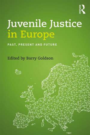 Juvenile Justice in Europe: Past, Present and Future de Barry Goldson