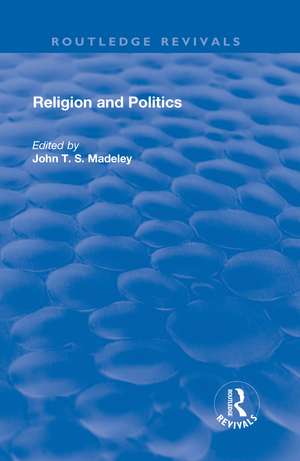 Religion and Politics de John T. S. Madeley