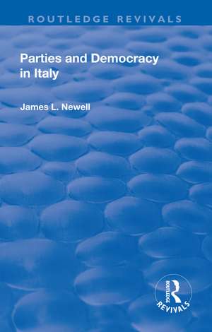 Parties and Democracy in Italy de James Newell