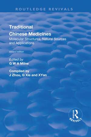 Traditional Chinese Medicines: Molecular Structures, Natural Sources and Applications de Xinjian Yan