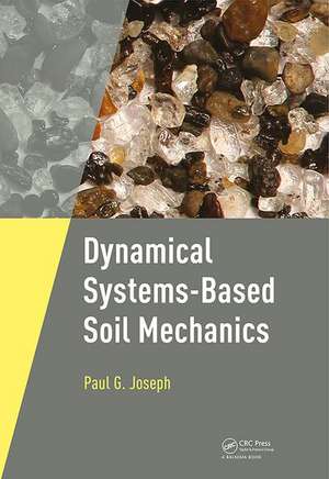 Dynamical Systems-Based Soil Mechanics de Paul Joseph