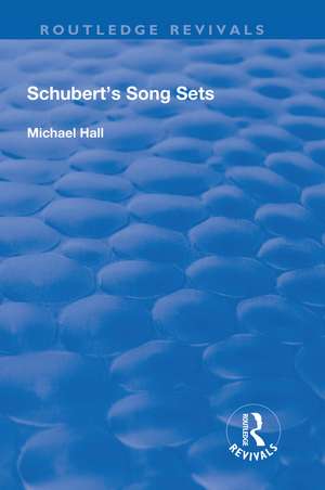 Schubert's Song Sets de Michael Hall