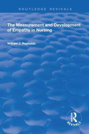 The Measurement and Development of Empathy in Nursing de William Reynolds