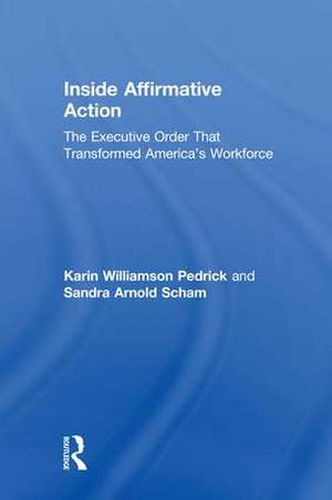 Inside Affirmative Action: The Executive Order That Transformed America's Workforce de Karin Williamson Pedrick