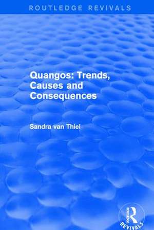 Revival: Quangos: Trends, Causes and Consequences (2001) de Sandra Van Thiel