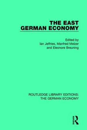 The East German Economy de Ian Jeffries