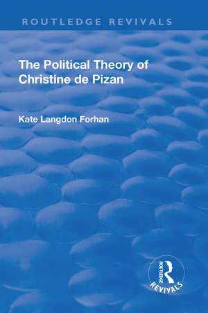 The Political Theory of Christine De Pizan de Kate Langdon Forhan